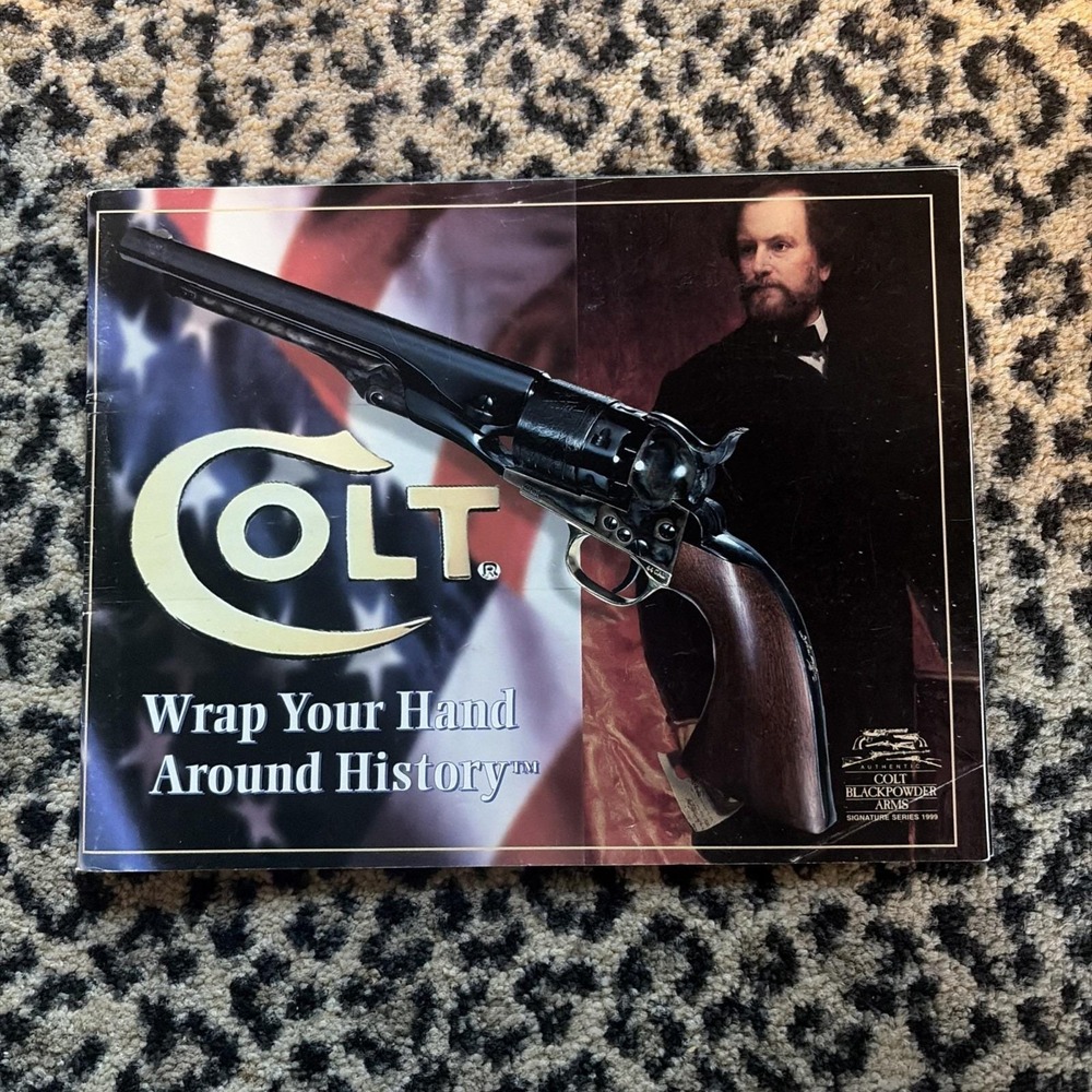 1999 VTG Colt Firearms Catalog "Wrap Your Hand Around History" Blackpowder Arms‎